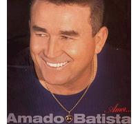 Batista, Amado - O Amor