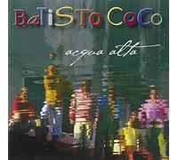 Batisto Coco - Acqua Alta [Import]