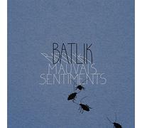 Batlik "Mauvais Sentiments"