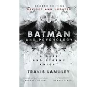 Batman and Psychology: A Dark and Stormy Knight – Wiley-VCH