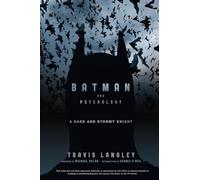 Batman and Psychology: A Dark and Stormy Knight