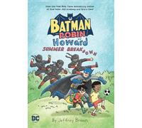 Jeffrey Brown – Batman and Robin and Howard: Summer Breakdown – Livre en anglais – Broché