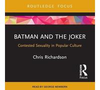 Batman and the Joker: Contested Sexuality in Popular Culture