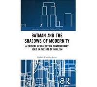 Batman and the Shadows of Modernity - Rafael CarrionArias - Taylor amp Francis Ltd - Livre en Anglais - Hardback Rafael CarrionAriasRafael CarrionArias (Auteur)