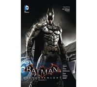 DC Comics – Batman: Arkham Knight Vol. 3 – Le préquel officiel de la finale de la trilogie Arkham