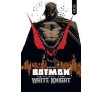 Batman Beyond the White Knight