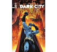 Batman Dark City tome 6 Chip Zdarsky (Auteur), Jorge Jimenez (Illustration), Jorge Fornes (Illustration), Tony S. Daniel (Illustration), Carmine Di Giandomenico (Illustration)