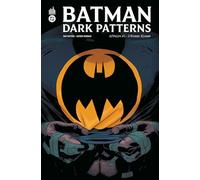 Batman Dark Patterns Affaire #1 : L’Homme Blessé