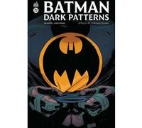 Batman Dark Patterns Affaire #1 : L’Homme Blessé Dan Watters (Auteur), Hayden Sherman (Illustration)