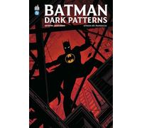 Batman Dark Patterns Affaire #3