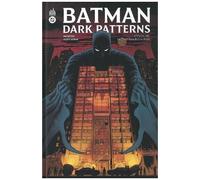 Batman Dark Patterns - Tome 2 - La Tour Aux Mille Voix