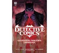 Batman Detective Comics. Gothamski Nokturn : Uwertura. Tom 1