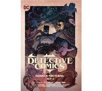 Rafael Albuqueque – Batman : Detective Comics Vol. 2 – Gotham Nocturne : Acte I