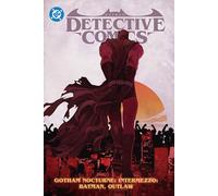 Batman: Detective Comics Vol. 4 – Gotham Nocturne Intermezzo: Batman, Outlaw – DC Comics