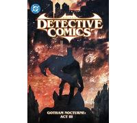 Batman: Detective Comics Vol. 5 – Gotham Nocturne: Act III – DC Comics