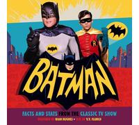 Batman: Facts And Stats From The Classic Tv Show