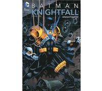 Chuck Dixon – Batman: Knightfall Vol. 2: Knightquest – Broché