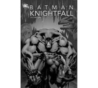 Batman: Knightfall Vol. 1