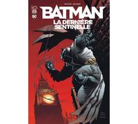 Batman - La Dernière Sentinelle - Tom Taylor - Urban Comics - cartonné - Comics