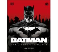 Batman : le guide ultime