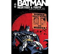 Batman Meurtrier & Fugitif - Tome 2