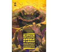 Batman - One Bad Day: Gueule D'argile