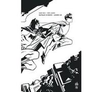 Batman & Robin Année un édition N&B Mark Waid (Auteur), Chris Samnee (Illustration)