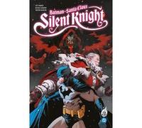 Batman / Santa Claus: Silent Knight Michele Bandini (Illustration), Trevor Hairsine (Illustration), Jeff Parker (Auteur)