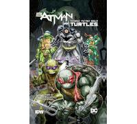 Batman/Teenage Mutant Ninja Turtles Vol. 1