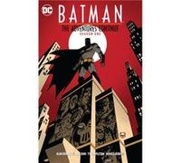 Batman The Adventures Continue Season One by Alan Burnett Alan Burnett (Auteur)