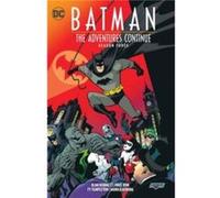 Batman The Adventures Continue Season Three by Alan Burnett Alan Burnett (Auteur)