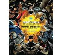 Batman The Multiverse of the Dark Knight An Illustrated Guide by Matthew K. Manning Matthew K. Manning (Auteur)
