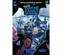 Batman Wayne Family Adventures Volume Two by CRC Payne CRC Payne (Auteur)