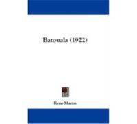 Batouala (1922) Maran, Rene (Auteur)