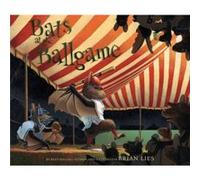 Bats at the Ballgame by Brian Lies Inconnu (Auteur)