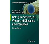 Bats (Chiroptera) As Vectors Of Diseases And Parasites