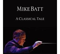 Mike Batt A Classical Tale (CD) Album