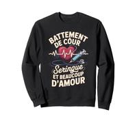 Battement De Coeur Seringue Et Beaucoup D Amour Sweatshirt