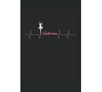 Battement de cœur du ballet: Cahier de notes ligné cahier d'écriture journal intime cahier d'exercices journal de bord (15,24 x 22,86 cm; A5)120 ... danse, fille ballerine, danseuse de ballet.
