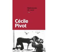 Battements de coeur - Cécile Pivot - Calmann-Levy - broché - Roman