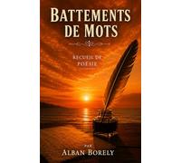 BATTEMENTS DE MOTS: Recueil de Poésie