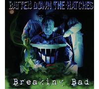 Batten Down the Hatches - Breaking Bad [Import]