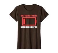Batterie Faible Besoin De Repos Idée Cadeau T-Shirt, Femme, Marron, S