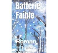 Batterie Faible: Roman