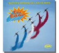 Batterie Fanfare De L'Aire De Paris - Big Marches & Dances for Band