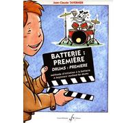 TAVERNIER, J.C. - BATTERIE : PREMIERE, METHODE D'INITIATION A LA BATTERIE