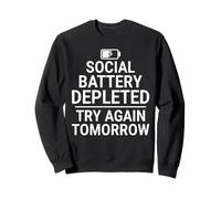Batterie Sociale épuisée Réessayez Demain Sweatshirt