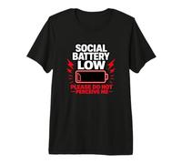 Batterie Sociale Faible, Veuillez ne Pas me percevoir, Cadeau T-Shirt Haut de Gamme