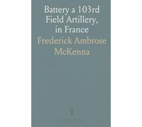 Battery a 103rd Field Artillery, in France