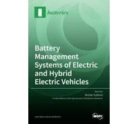Battery Management Systems Of Electric And Hybrid Electric Vehicles